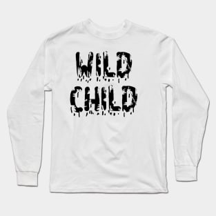 Wild Child Long Sleeve T-Shirt